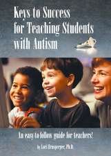 Keys to Success for Teaching Students with Autism