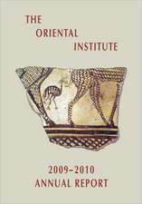 The Oriental Institute 2009-2010 Annual Report