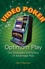 Video Poker: The Strategies and Tactics of Advantage Play