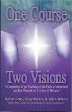 One Course, Two Visions: A Comparison of the Teachings of the Circle of Atonement and Ken Wapnick on A Course in Miracles