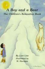 A Boy and a Bear the Children's Relaxation Book