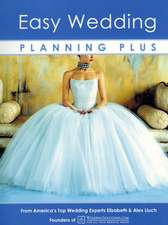 Easy Wedding Planning Plus [With Fashion & Beauty Guide]: Preserving Memories from the Happiest Days of Your Life!