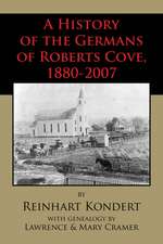 A History of the Germans of Roberts Cove, 1880-2007