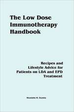 The Low Dose Immunotherapy Handbook: Recipes and Lifestlye Advice for Patients on LDA and EPD Treatment