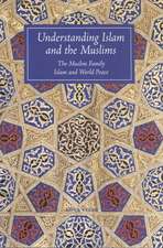 Understanding Islam and the Muslims