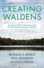 Creating Waldens: An East-West Conversation on the American Renaissance