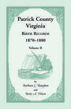 Patrick County, Virginia Birth Records 1870-1880, Volume II