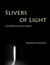 Slivers of Light