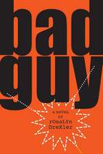 Bad Guy – A Novel