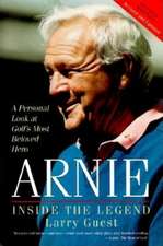 Arnie: Inside the Legend