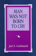 Man Was Not Born to Cry