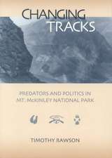 Changing Tracks: Predators and Politics in Mt. McKinley National Park