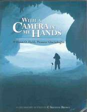 With a Camera in My Hands: William O. Field, Pioneer Glaciologist