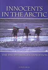 Innocents in the Arctic: The 1951 Spitsbergen Expedition