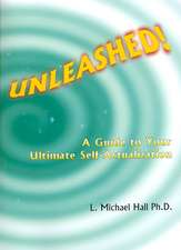 Unleashed: A Guide to Your Ultimate Self-Actualization