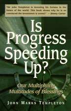 Is Progress Speeding Up – Multiplying Multitudes Of Blessings