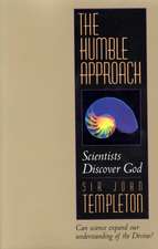 The Humble Approach Rev Ed – Scientist Discover God