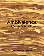 Ambivalence and other Conundrums