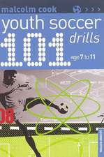 101 Youth Soccer Drills Ages 7-11