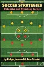 Soccer Strategies: Defensive and Attacking Tactics