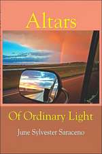 Altars Of Ordinary Light