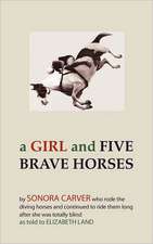 A Girl and Five Brave Horses