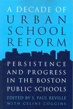 A Decade of Urban School Reform