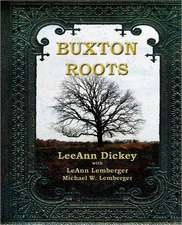 Buxton Roots: The Unofficial History of Monroe County, Iowa