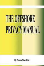 The Offshore Privacy Manual