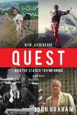 Quest: Risk, Adventure and the Search for Meaning