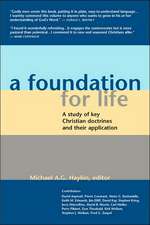 A Foundation for Life: A Study of Key Christian Doctrines and Their Application