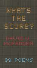 What's the Score?: 99 Poems