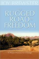 The Rugged Road to Freedom