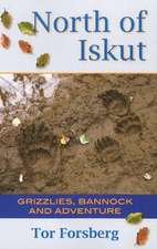 North of Iskut: Grizzlies, Bannock & Adventure