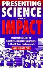 Presenting Science with Impact