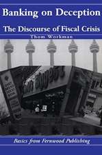 Banking on Deception – The Discourse of the Fiscal Crisis