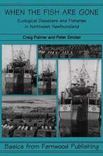 When the Fish Are Gone – Ecological Collapse and the Social Organization of Fishing in Northwest Newfoundland, 1982–1995