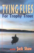 Tying Flies for Trophy Trout