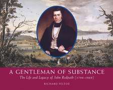 Gentleman of Substance: The Life and Legacy of John Redpath (1796-1869)