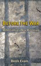 Before the War: Reflections in a New Millenium