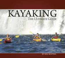 Recreational Kayaking: The Ultimate Guide