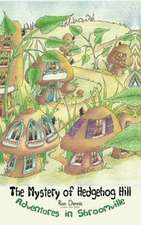 The Mystery of Hedgehog Hill: Adventures in Shroomville