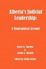 Alberta's Judicial Leadership: A Biographical Account