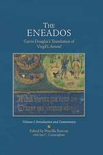 The Eneados Gavin Douglas′s Translation of Virgil – Volume I: Introduction and Commentary