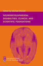 Neurodevelopmental Disabilities – Clinical and Scientific Foundations – International Review of Child Neurology Series