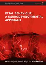 Fetal Behaviour – A Neurodevelopmental Approach