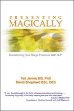 Presenting Magically: Transforming Your Stage Presence with Nlp