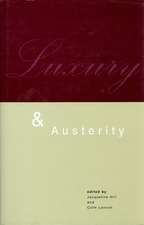 Luxury and Austerity