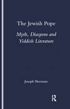 The Jewish Pope: Myth, Diaspora and Yiddish Literature