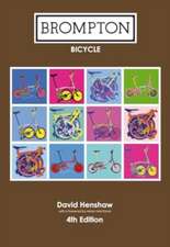 Henshaw, D: Brompton Bicycle (Fourth Edition)